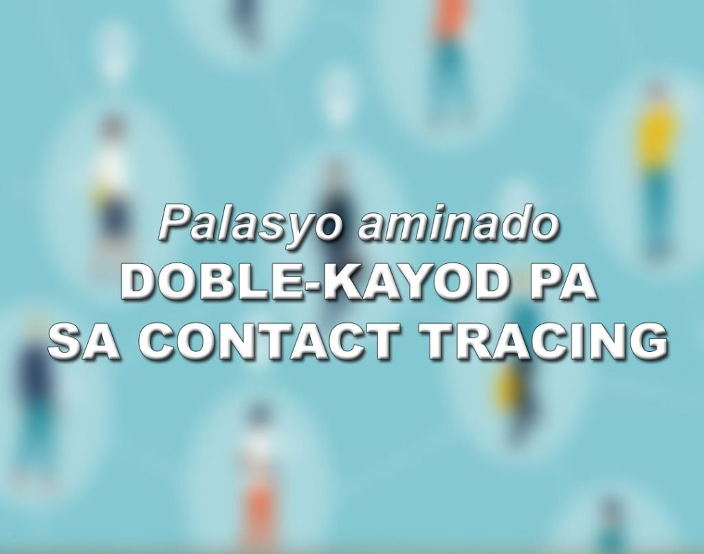 Kayod Palasyo aminado DOBLE-KAYOD PA SA CONTACT TRACING - SAKSI NGAYON